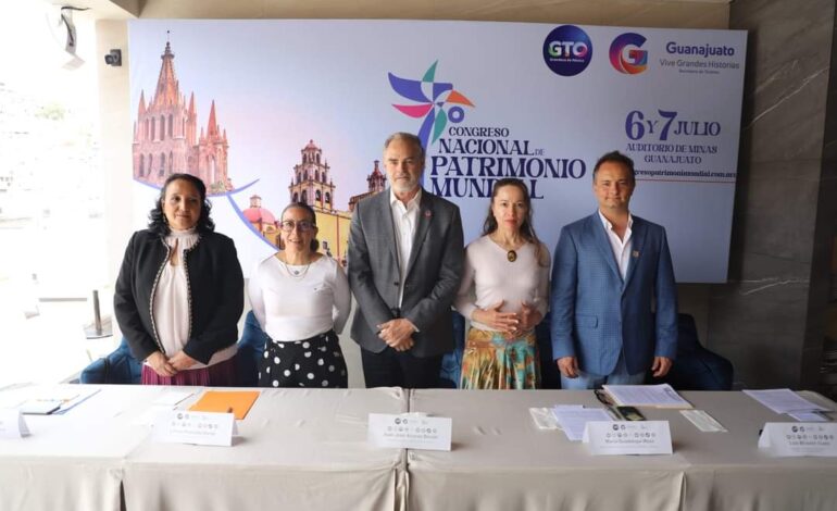 Guanajuato, será sede del Congreso Nacional de Patrimonio Mundial