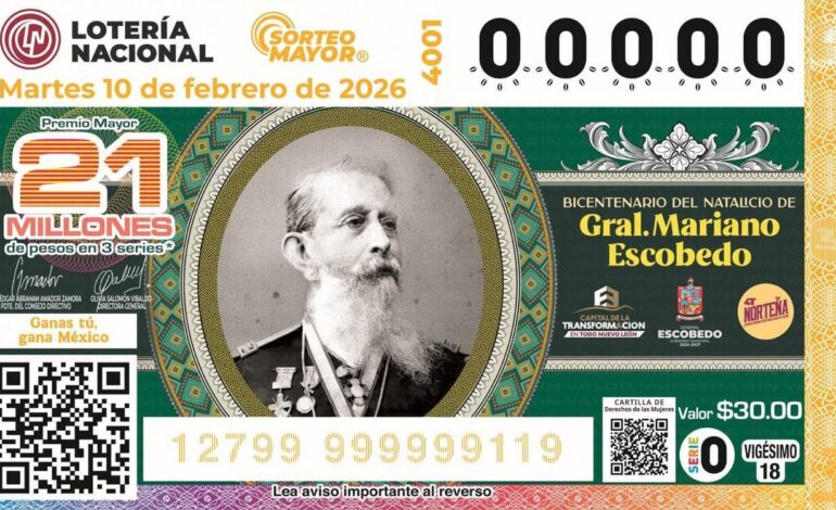 Con billete de lotería rinden homenaje al Gral. Mariano Escobedo en el Bicentenario de su Natalicio