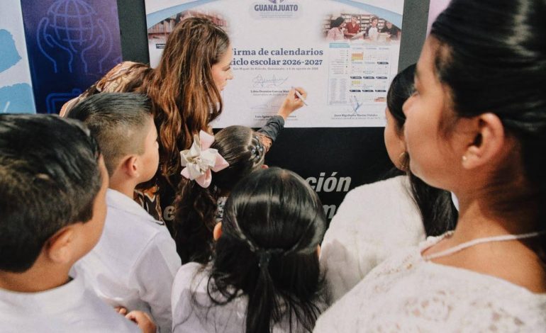 Firman los Calendarios Escolares 2026-2027 para Guanajuato